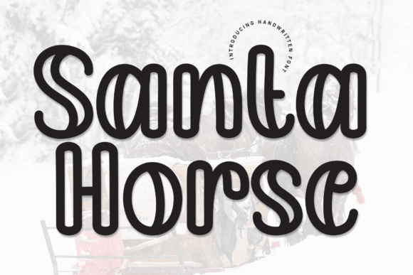 Santa Horse Font Review: A Handwritten Display Typeface with Heart